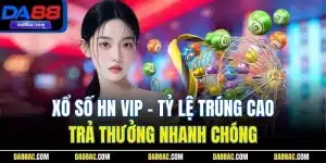 Xổ Số HN VIP - Tỷ Lệ Trúng Cao, Trả Thưởng Nhanh Chóng 6 Xổ Số HN VIP - Tỷ Lệ Trúng Cao, Trả Thưởng Nhanh Chóng